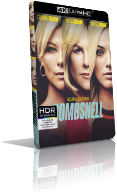 Bombshell – La voce dello scandalo (2020) [HDR] UHD 2160p ITA/AC3+DTS 5.1 ENG/DTS-HD MA 5.1 Subs MKV