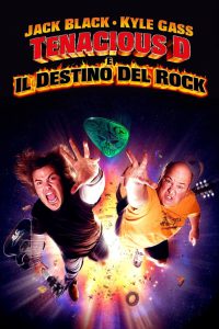 Tenacious D e il destino del rock [HD] (2006)