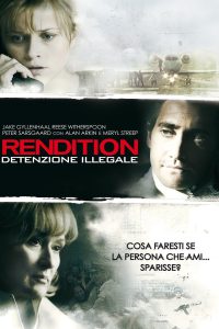 Rendition – Detenzione illegale [HD] (2007)