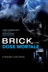 Brick – Dose mortale [HD] (2005)