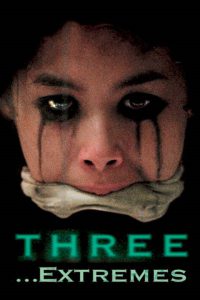Three… Extremes (2004)