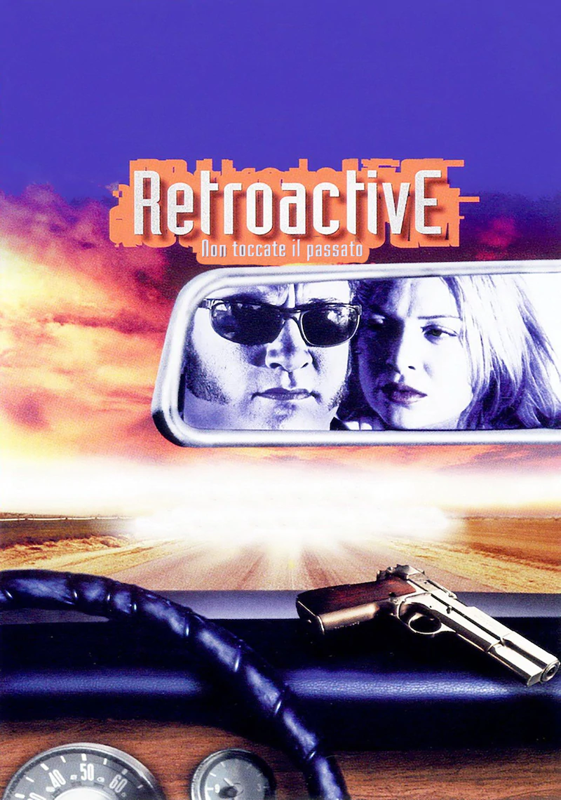 Retroactive – Non toccate il passato (1997)