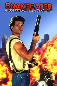 Snake Eater – Il guerriero della strada III (1992)
