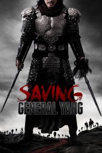 Saving General Yang [HD] (2013)