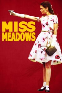 Miss Meadows [Sub-ITA] (2014)