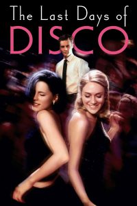 The Last Days of Disco [HD] (1998)