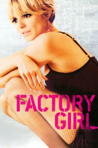 Factory Girl [HD] (2006)