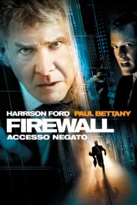 Firewall – Accesso negato [HD] (2006)