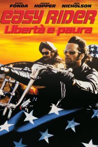 Easy Rider – Libertà e paura [HD] (1969)