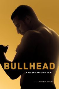 Bullhead – La Vincente Ascesa Di Jacky [HD] (2011)