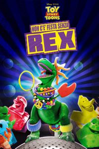 Toy Story – Non c’è festa senza Rex [Corto] (2012)