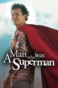 A Man Who Was Superman [Sub-ITA] [HD] (2008)