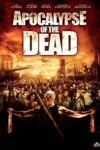 Apocalypse Of The Dead [HD] (2009)