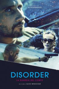 Disorder – La guardia del corpo [HD] (2015)﻿