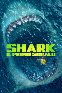 Shark – Il primo squalo [HD/3D] (2018)