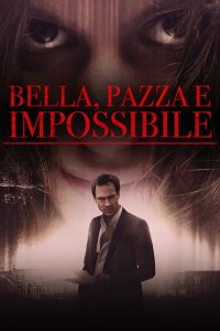 Bella, pazza, impossibile (2014)