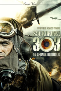 Squadrone 303 – La grande battaglia [HD] (2018)