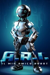 A.R.I. – Il mio amico robot [HD] (2020)