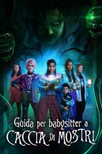 Guida per babysitter a caccia di mostri [HD] (2020)