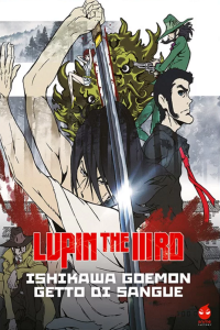 Lupin III: Ishikawa Goemon getto di sangue [HD] (2017)