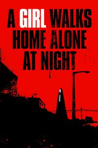A girl walks home alone at night [B/N] [HD] (2014)