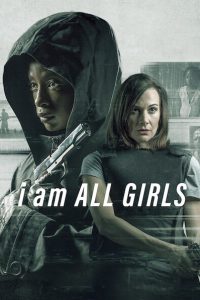 I Am All Girls [HD] (2021)
