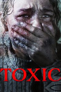 Toxic [HD] (2018)