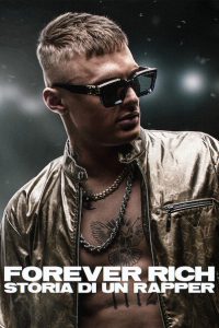 Forever Rich – Storia di un rapper [Sub-ITA] (2021)