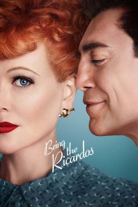 Being the Ricardos [HD] (2021)