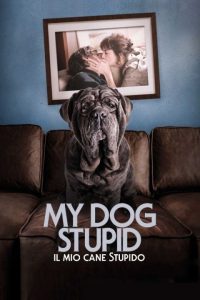 My Dog Stupid – Il mio cane Stupido [HD] (2019)