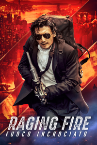 Raging Fire – Fuoco incrociato [HD] (2021)