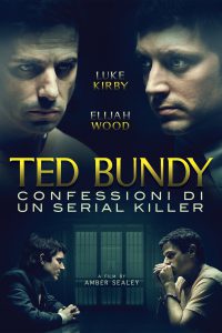 Ted Bundy: Confessioni di un serial killer [HD] (2021)