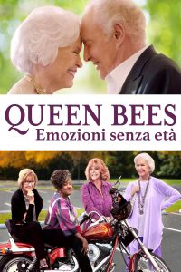 Queen Bees – Emozioni senza età [HD] (2021)