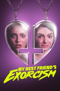 My Best Friend’s Exorcism [HD] (2022)