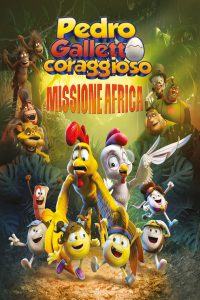 Pedro galletto coraggioso: Missione Africa (2020)