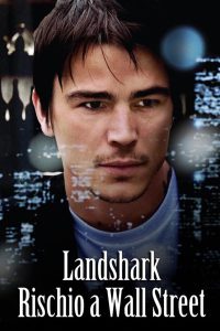 Land Shark – Rischio a Wall Street [HD] (2008)