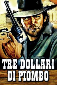 Tre dollari di piombo [HD] (1964)