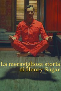 La meravigliosa storia di Henry Sugar [HD] (2023)