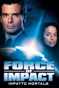 Force of Impact – Impatto mortale (2005)