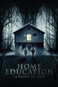 Home Education – Le regole del male [HD] (2023)